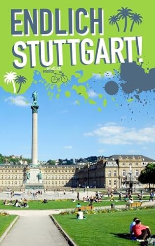 Imagen de archivo de Endlich Stuttgart!: Dein Stadtfhrer (Endlich .! Dein Stadtfhrer) a la venta por medimops