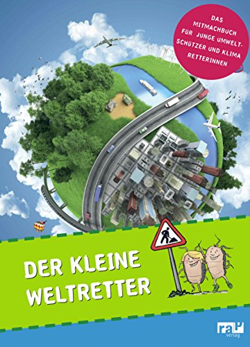 Imagen de archivo de Der kleine Weltretter: Das Mitmach-Buch fr junge Umweltschtzer a la venta por medimops