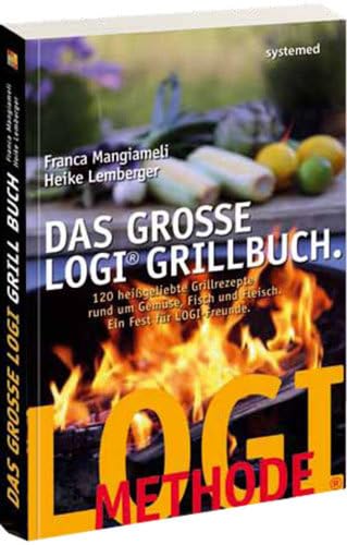 Beispielbild fr Das groe LOGI-Grillbuch: 120 hei geliebte Grillrezepte rund um Gemse, Fisch und Fleisch zum Verkauf von medimops