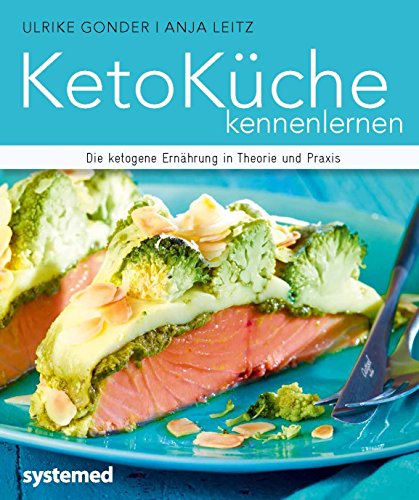 Stock image for KetoKche kennenlernen - Die ketogene Ernhrung in Theorie und Praxis for sale by medimops