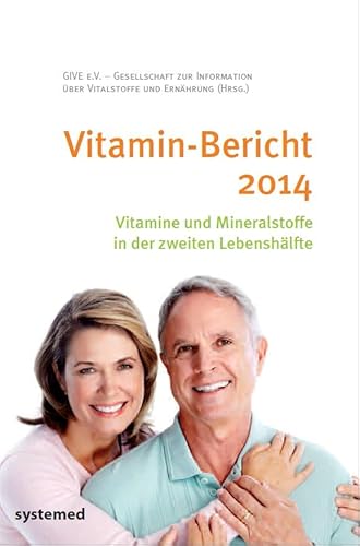 Stock image for Vitamin-Bericht 2014 - Vitamine und Mineralstoffe in der zweiten Lebenshlfte for sale by medimops