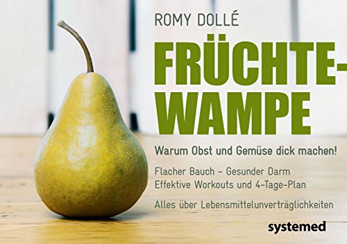 Beispielbild fr Frchtewampe - Warum Obst und Gemse dick machen knnen zum Verkauf von Ammareal
