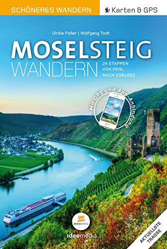 Stock image for Moselsteig: 24 Traumhafte Etappen Auf Deutschlands Jngstem Fernwanderweg. Gps, Detailkarten, Hhenprofile, Herausnehmbare bersichtskarte, Smartphone-Anbindung for sale by Revaluation Books