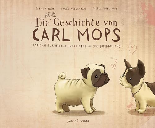 Imagen de archivo de Die neue Geschichte von Carl Mops, der sich frchterlich verliebte und eine Freundin fand -Language: german a la venta por GreatBookPrices