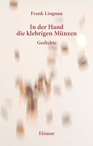 Beispielbild fr In der Hand die klebrigen Mnzen zum Verkauf von Blackwell's