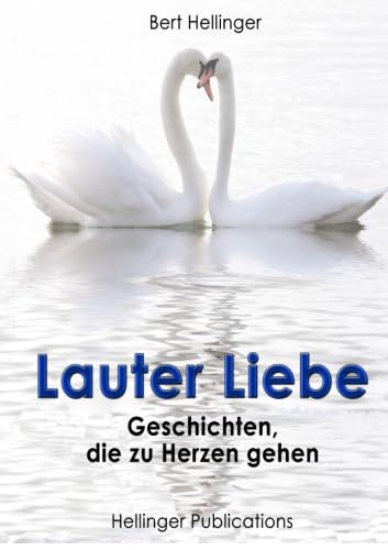 Stock image for Lauter Liebe: Geschichten, die zu Herzen gehen (German Edition) for sale by GF Books, Inc.