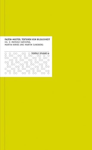 9783942810395: Falten-Muster: Texturen Von Bildlichkeit (Textile Studies) (German Edition)