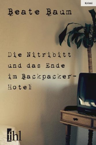 9783942829298: Die Nitribitt und das Ende im Backpacker-Hotel
