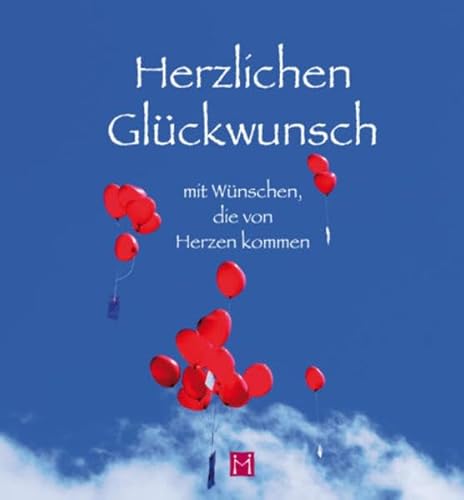 Beispielbild fr Herzlichen Glckwunsch: mit Wnschen die von Herzen kommen zum Verkauf von medimops