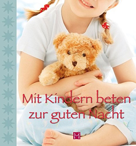 Stock image for Mit Kindern beten zur guten Nacht for sale by medimops