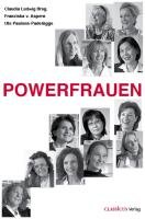 Stock image for Powerfrauen: 25 Text- und Fotoportraits von erfolgreichen Frauen for sale by medimops