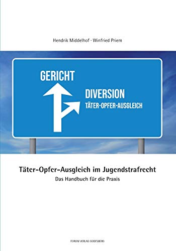 Beispielbild fr Tter-Opfer-Ausgleich im Jugendstrafrecht: Das Handbuch fr die Praxis zum Verkauf von medimops