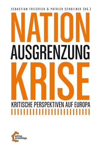 9783942885362: Nation - Ausgrenzung - Krise: Kritische Perspektiven auf Europa