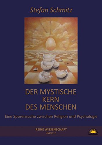 Beispielbild fr Der mystische Kern des Menschen: Eine Spurensuche zwischen Religion und Psychologie zum Verkauf von medimops