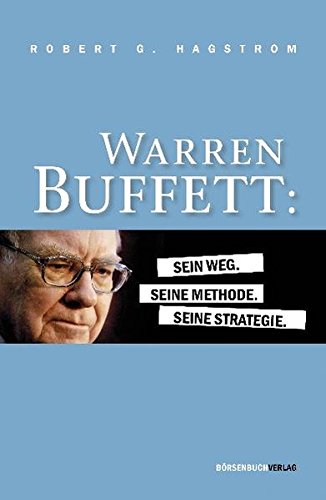 Stock image for Warren Buffett: Sein Weg. Seine Methode. Seine Strategie for sale by medimops