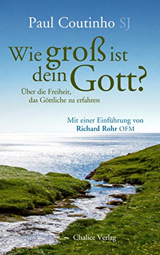 Beispielbild fr Wie gro ist dein Gott?: ber die Freiheit, das Gttliche zu erfahren zum Verkauf von Revaluation Books