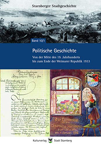 Stock image for Politische Geschichte Starnbergs (Starnberger Stadtgeschichte) for sale by medimops
