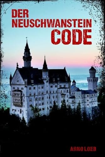 Beispielbild fr Der Neuschwanstein Code zum Verkauf von medimops