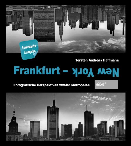Beispielbild fr Frankfurt - New York. Fotografische Perspektiven zweier Metropolen zum Verkauf von medimops