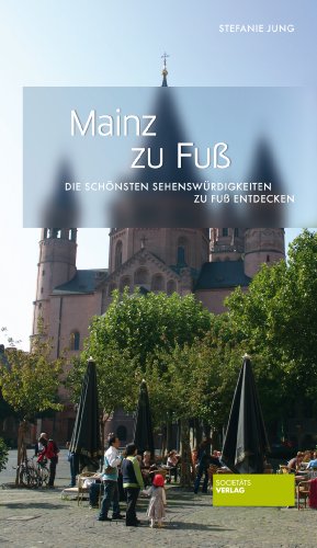 Beispielbild fr Mainz zu Fu: Die schnsten Sehenswrdigkeiten zu Fu entdecken zum Verkauf von medimops
