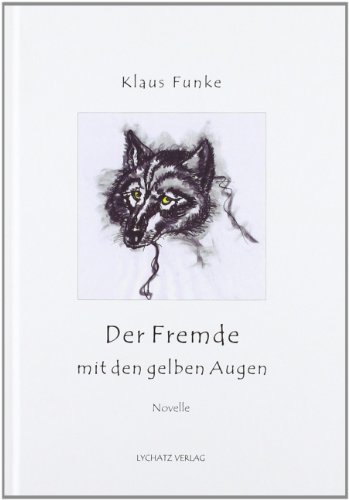 9783942929127: Der Fremde mit den gelben Augen: Novelle