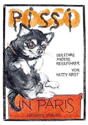 9783942929851: Pocco Pissi in Paris: Der etwas andere Reisefhrer von Hetty Krist