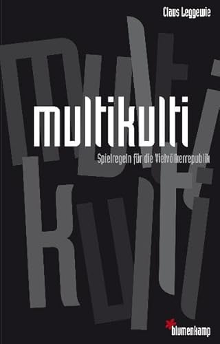 Stock image for MultiKulti: Spielregeln fr die Vielvlkerrepublik for sale by Ammareal