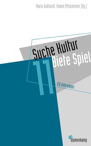 Stock image for Suche Kultur, biete Spiel : Elf Interviews for sale by Buchpark