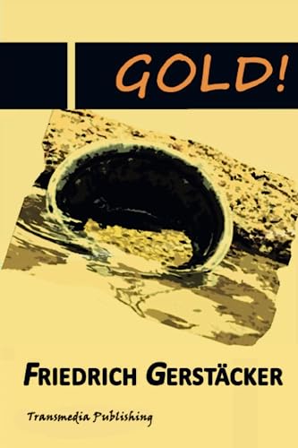Gold! (German Edition) (9783942961233) by GerstÃ¤cker, Friedrich