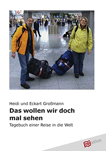 Beispielbild fr Das wollen wir doch mal sehen: Tagebuch einer Reise in die Welt zum Verkauf von medimops