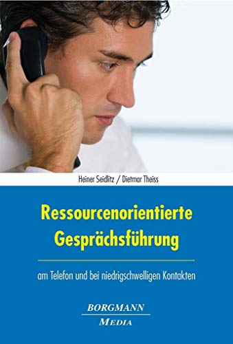 Beispielbild fr Ressourcenorientierte Gesprchsfhrung: am Telefon und bei niedrigschwelligen Kontakten zum Verkauf von medimops