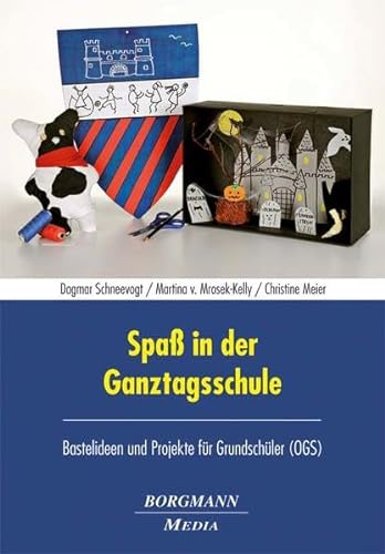 9783942976107: Spa in der Ganztagsschule: Bastelideen und Projekte fr Grundschler (OGS)