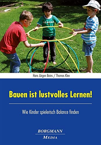 Beispielbild fr Bauen ist lustvolles Lernen! zum Verkauf von Blackwell's