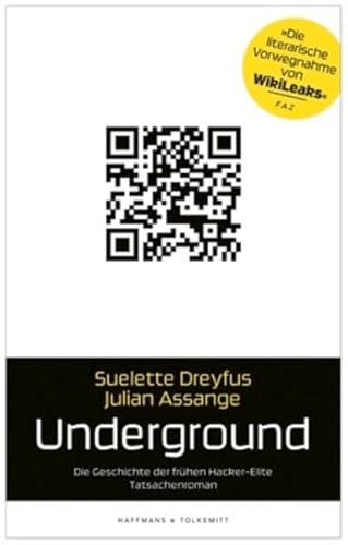 Underground. Die Geschichte der frühen Hacker Elite Tatsachenroman. (Deutsch)