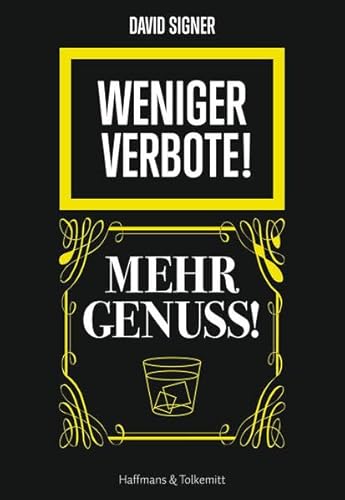 Beispielbild fr Weniger Verbote! Mehr Genuss!: Ein Aufruf gegen die Entmndigung zum Verkauf von medimops