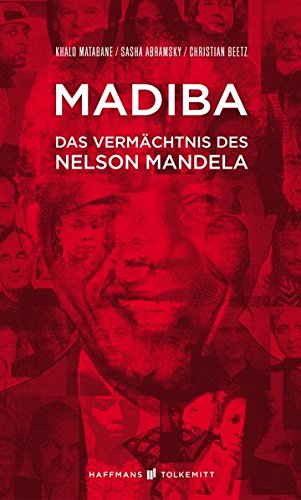 Stock image for Madiba - Das Vermchtnis des Nelson Mandela for sale by medimops