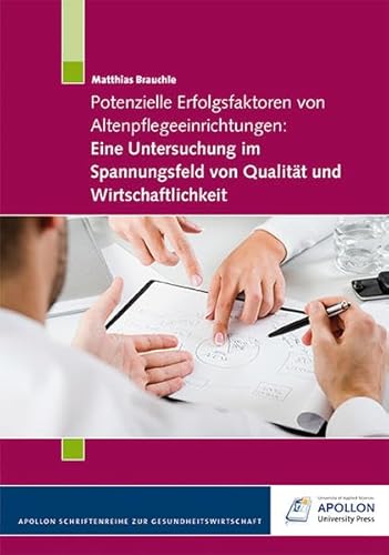 9783943001037: Potenzielle Erfolgsfaktoren von Altenpflegeeinrichtungen: Eine Untersuchung im Spannungsfeld von Qualitt und Wirtschaftlichkeit