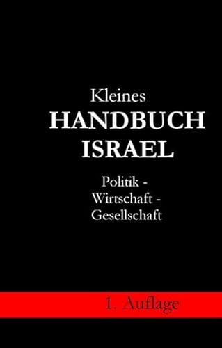 Beispielbild fr Kleines Handbuch Israel Politik, Wirtschaft und Gesellschaft zum Verkauf von Buchpark