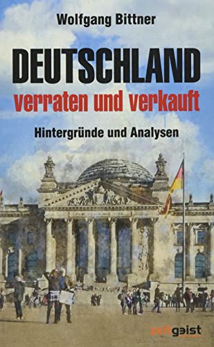 9783943007343: Deutschland - verraten und verkauft: Hintergrnde und Analysen