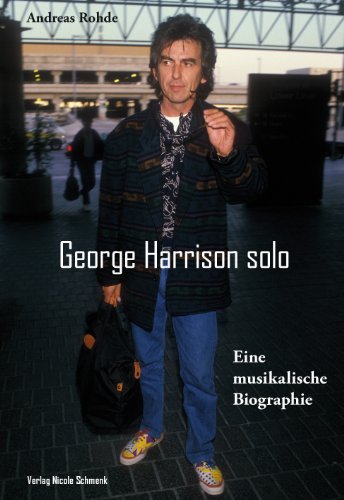 George Harrison solo: Eine musikalische Biographie - Rohde, Andreas