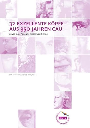 Stock image for 32 exzellente Kpfe aus 350 Jahren CAU. Ein studentisches Projekt. for sale by Buchpark