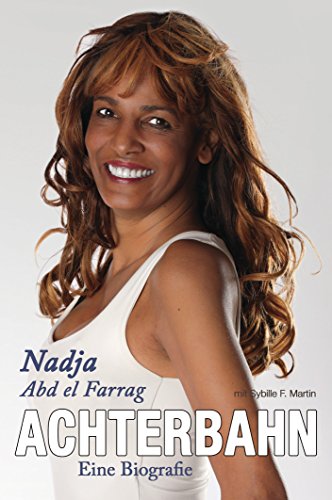 Achterbahn - Eine Biografie - Nadja Abd el Farrag