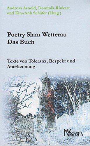 9783943041071: Poetry Slam Wetterau - Das Buch: Texte von Toleranz, Respekt und Anerkennung