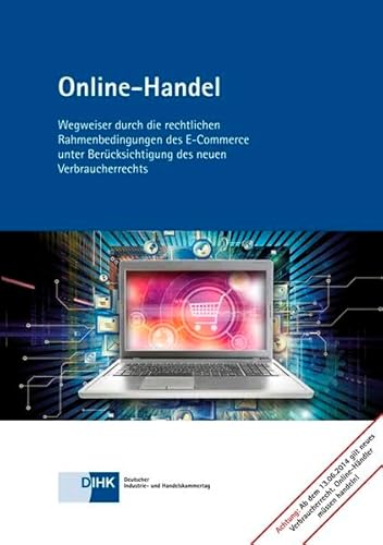 Beispielbild fr Online-Handel: Wegweiser durch die rechtlichen Rahmenbedingungen des E-Commerce unter Bercksichtigung des neuen Verbraucherrechts zum Verkauf von medimops