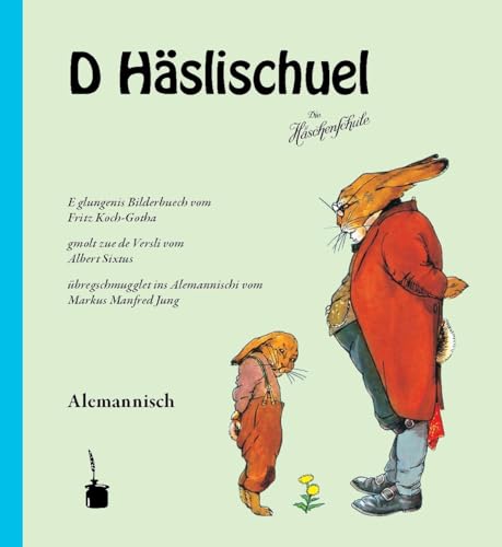 9783943052251: D Hslischuel (Die Hschenschule -- alemannisch): E glungenis Bilderbuech ... bregschmugglet ins Alemannisch vom Markus Manfred Jung