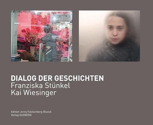 9783943061116: Dialog der Geschichten: Fotografien von Franziska Stnkel und Kai Wiesinger (Edition Jenny Falckenberg-Blunck)