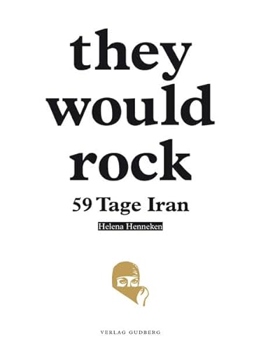 Stock image for they would rock: 59 Tage Iran for sale by medimops