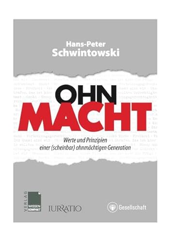 Stock image for OHN-MACHT: Werte und Prinzipien einer (scheinbar) ohnmächtigen Generation for sale by WorldofBooks