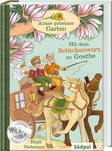 Beispielbild fr Almas geheimer Garten - Mit dem Schinkenwurz zu Goethe (Sdpol Lesewelt-Entdecker / Spannend, lustig, leicht zu lesen!) zum Verkauf von medimops