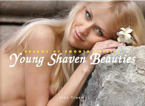 9783943105247: Young Shaven Beauties: Dreams of Smooth Pussies